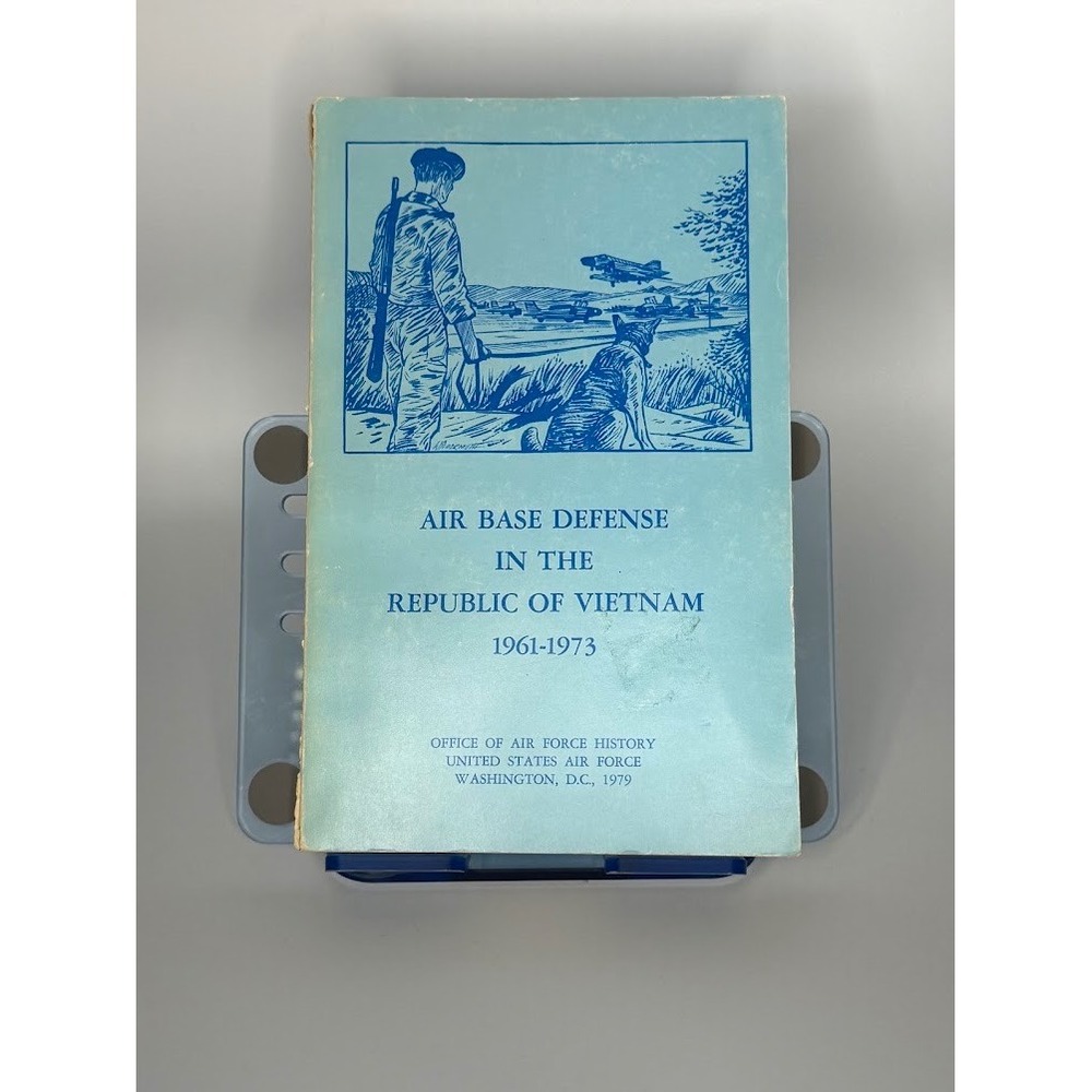 Air Base Defense in the Republic of Vietnam 1961-1973 USAF History Book 1979